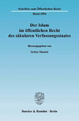 Der Islam im öffentlichen Recht des säkularen Verfassungsstaates.