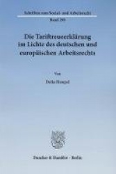 Die Tariftreueerklärung im Lichte des deutschen und europäischen Arbeitsrechts.