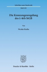 Die Kronzeugenregelung des § 46b StGB.