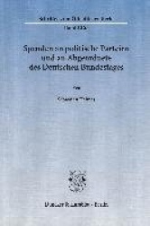 Spenden an politische Parteien und an Abgeordnete des Deutschen Bundestages.
