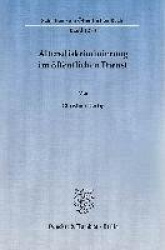 Altersdiskriminierung im öffentlichen Dienst.