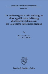 Die verfassungsrechtliche Zulässigkeit einer signifikanten Erhöhung des Bundeszuschusses an die Gesetzliche Rentenversicherung.