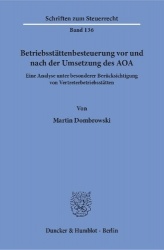 Betriebsstättenbesteuerung vor und nach der Umsetzung des AOA. - Eine Analyse unter besonderer Berücksichtigung von Vertreterbet