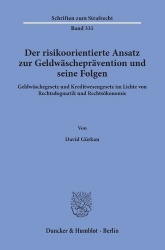 Der risikoorientierte Ansatz zur Geldwäscheprävention und seine Folgen. - Geldwäschegesetz und Kreditwesengesetz im Lichte von R
