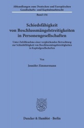 Schiedsfähigkeit von Beschlussmängelstreitigkeiten in Personengesellschaften. - Unter Zuhilfenahme einer vergleichenden Betracht