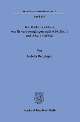 Die Rückabwicklung von Erwerbsvorgängen nach § 16 Abs. 1 und Abs. 2 GrEStG.