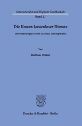 Die Kosten kostenloser Dienste. - Personenbezogene Daten als neues Zahlungsmittel.