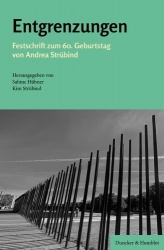 Entgrenzungen. - Festschrift zum 60. Geburtstag von Andrea Strübind