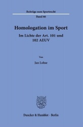 Homologation im Sport. - Im Lichte der Art. 101 und 102 AEUV.