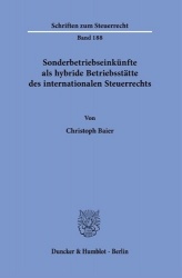 Sonderbetriebseinkünfte als hybride Betriebsstätte des internationalen Steuerrechts.
