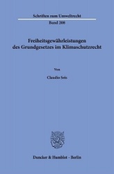 Freiheitsgewährleistungen des Grundgesetzes im Klimaschutzrecht