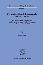 Der materiell-rechtliche Ansatz des § 127 StGB - Ein angemessener Umgang mit den Herausforderungen bei der Verfolgung von Darkne
