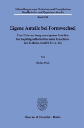 Eigene Anteile bei Formwechsel - Eine Untersuchung von eigenen Anteilen bei Kapitalgesellschaften unter Einschluss der Einheits-