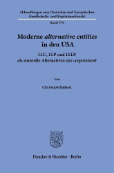Moderne ›alternative entities‹ in den USA - LLC, LLP und LLLP als sinnvolle Alternativen zur ›corporation‹?