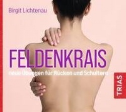 Feldenkrais - neueÜbungen für Rücken und Schultern (Hörbuch)
