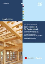 Der Eurocode 5 für Deutschland - DIN EN 1995 - Kommentierte Fassung