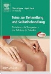Tuina zur Behandlung und Selbstbehandlung : Ein Lehrbuch für Therapeuten, eine Anleitung für Patienten
