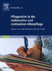 Pflegevisite in der ambulanten und stationären Altenpflege : Checklisten und Formulare für die Praxis