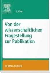 Von der wissenschaftlichen Fragestellung zur Publikation