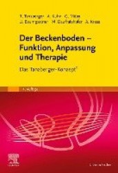 Der Beckenboden - Funktion, Anpassung und Therapie : Das Tanzberger-Konzept®