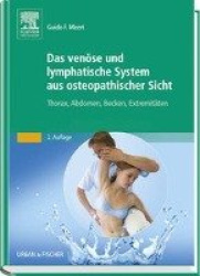 Das venöse und lymphatische System aus osteopathischer Sicht : Thorax, Abdomen, Becken, Extremitäten