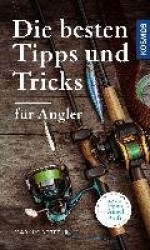 Die besten Tipps&Tricks für Angler