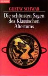 Die schönsten Sagen des klassischen Altertums