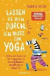 Lassen Sie mich durch, ich muss zum Yoga