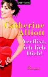 Verflixt, ich lieb dich!