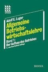 Allgemeine Betriebswirtschaftslehre 1. Der Aufbau des Betriebes