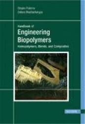 Handbook of Engineering Biopolymers - Homopolymers, Blends, and Composites