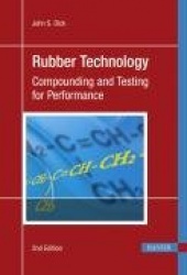 Rubber Technology - Compounding and Testing for Performance