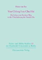 Von Ch'eng I Zu Chu Hsi - Die Lehre Vom Rechten Weg in Der Uberlieferung Der Familie Hu