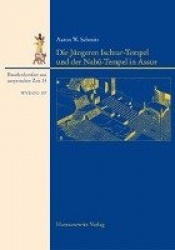 Die Jungeren Ischtar-Tempel Und Der Nabu-Tempel in Assur - Architektur, Stratigraphie Und Funde Mit Interaktiven Architekturplan