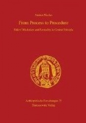 From Process to Procedure. Elders' Mediation and Formality in Central Ethiopia - Elders' Mediation and Formality in Central Ethi