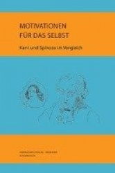 Kant Und Spinoza - Motivationen Fur Das Selbst