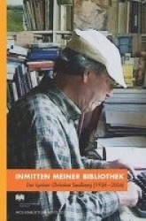 Inmitten Meiner Bibliothek - Der Lyriker Christian Saalberg (1926-2006)