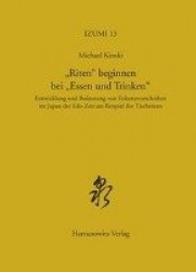 Riten' Beginnen Bei 'Essen Und Trinken - Entwicklung Und Bedeutung Von Etikettevorschriften Im Japan Der Edo-Zeit Am Beispiel De