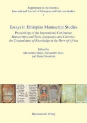 Essays in Ethiopian Manuscript Studies - Proceedings of the International Conference Manuscripts and Texts, Languages and Contex