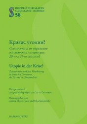 Utopie in Der Krise? Zeitenwenden Und Ihre Verarbeitung in Slavischen Literaturen Des 20. Und 21. Jahrhunderts
