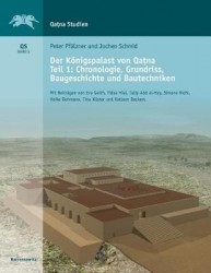 Der Konigspalast Von Qatna - Teil I: Chronologie, Grundriss, Baugeschichte Und Bautechniken