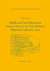 Middle and Neo-Babylonian Literary Texts in the Frau Professor Hilprecht Collection, Jena