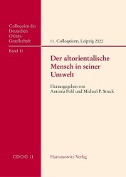 Der Altorientalische Mensch in Seiner Umwelt - 11. Internationales Colloquium Der Deutschen Orientgesellschaft, 16.-19. Juni 202
