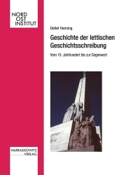 Geschichte Der Lettischen Geschichtsschreibung. Vom 19. Jahrhundert Bis Zur Gegenwart