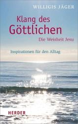 Klang Des Gottlichen - Die Weisheit Jesu - Inspirationen Fur Den Alltag