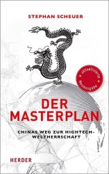 Der Masterplan - Chinas Weg Zur Hightech-Weltherrschaft
