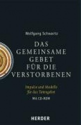 Das gemeinsame Gebet für die Verstorbenen. Mit CD-ROM