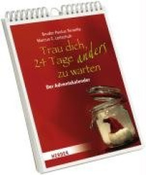 Trau dich, 24 Tage anders zu warten