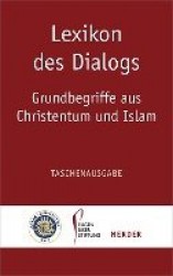Lexikon Des Dialogs - Grundbegriffe Aus Christentum Und Islam - Taschenausgabe