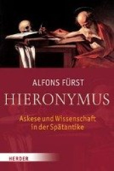 Hieronymus - Askese Und Wissenschaft in Der Spatantike
